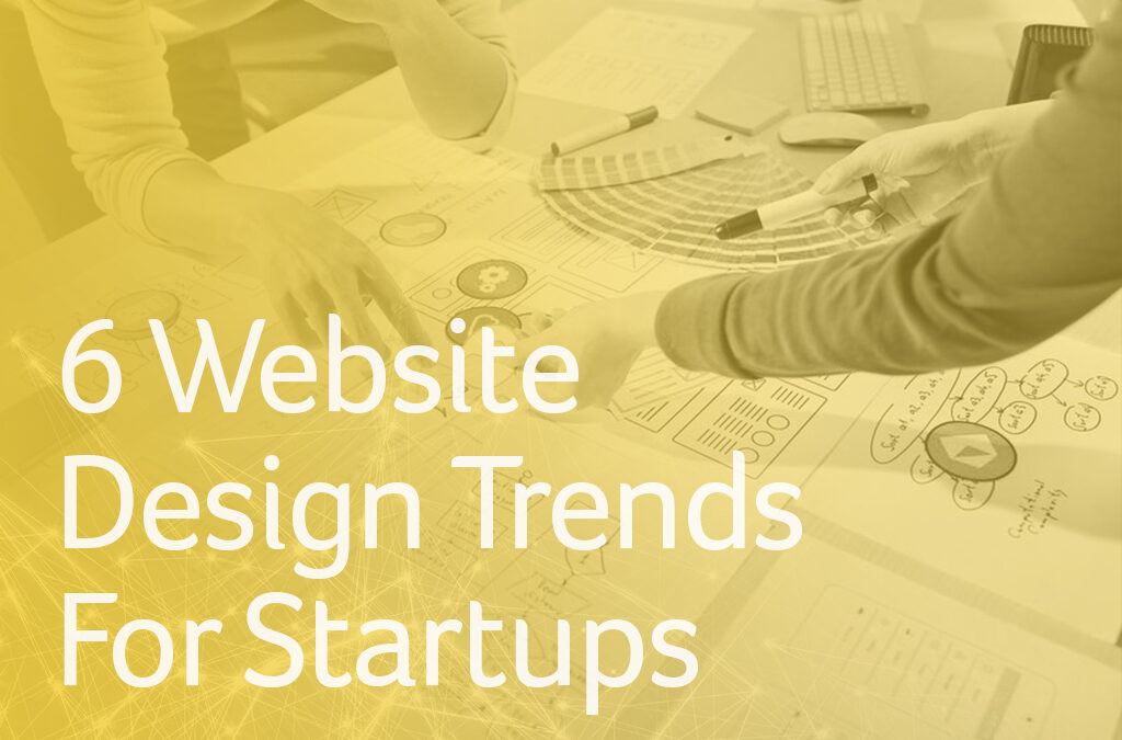 Website Design Trends for Startups